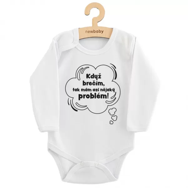 New Baby Dětské body s potiskem Když brečím, tak mám asi nějaký problém!