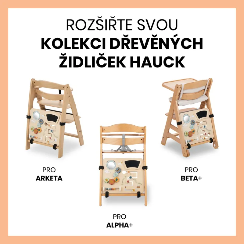 Hauck Aktivity centrum PLAY BOARD na dřevěné židličky Alpha+/Beta+/Arketa